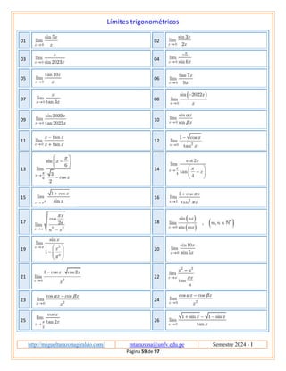 http://migueltarazonagiraldo.com/ mtarazona@unfv.edu.pe Semestre 2024 - I
Página 59 de 97
Límites trigonométricos
01 02
03 04
05 06
07 08
09 10
11 12
13 14
15 16
17 18
19 20
21 22
23 24
25 26
 