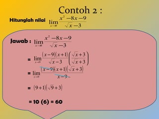 Contoh 2 : Hitunglah nilai  Jawab :  = = 10 (6) = 60 = = 