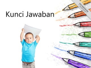 Kunci Jawaban
 
