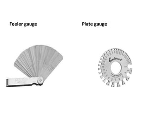 Feeler gauge Plate gauge
 