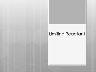 Limiting Reactant
 