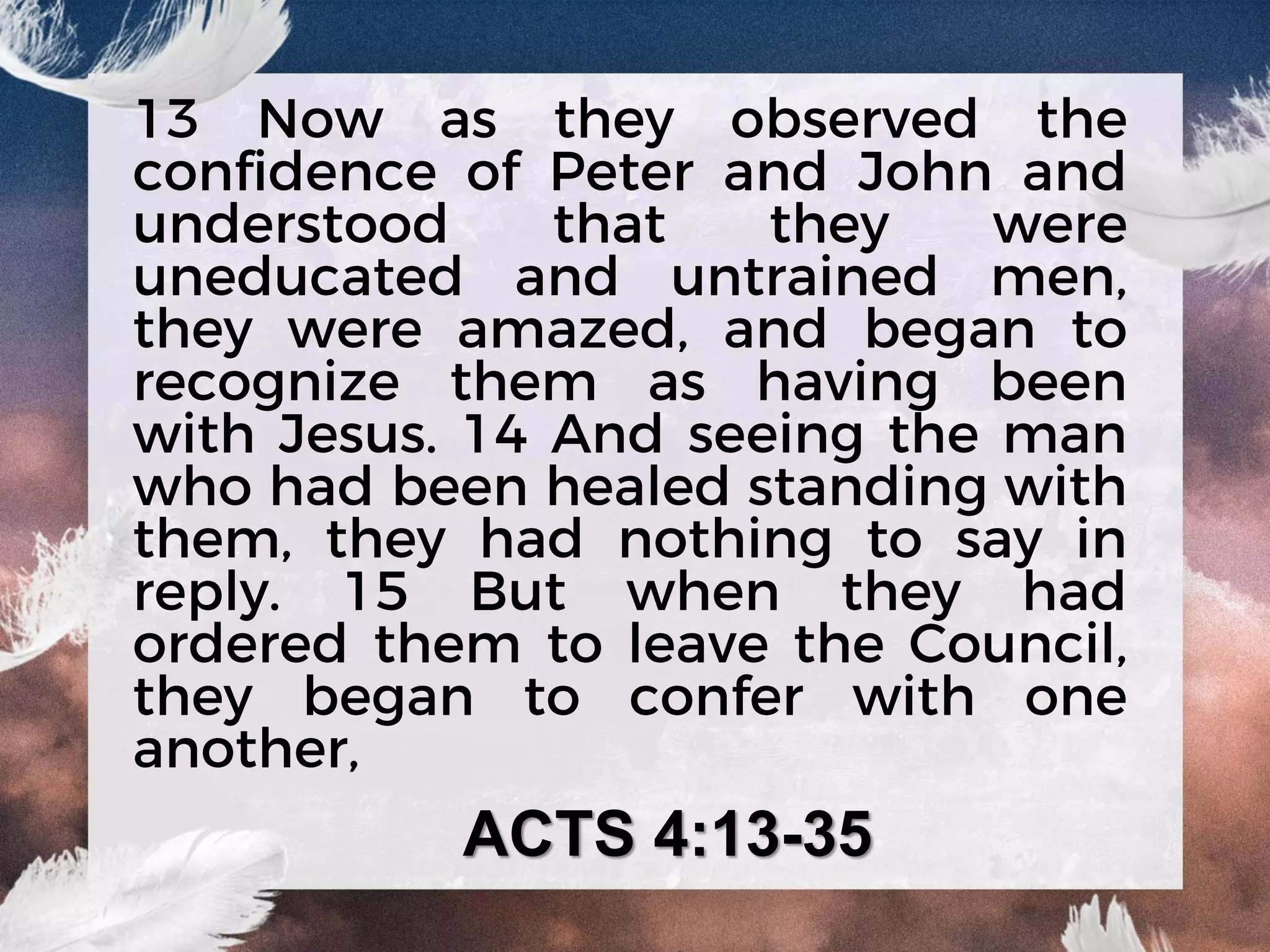 ACTS 4:13-35
