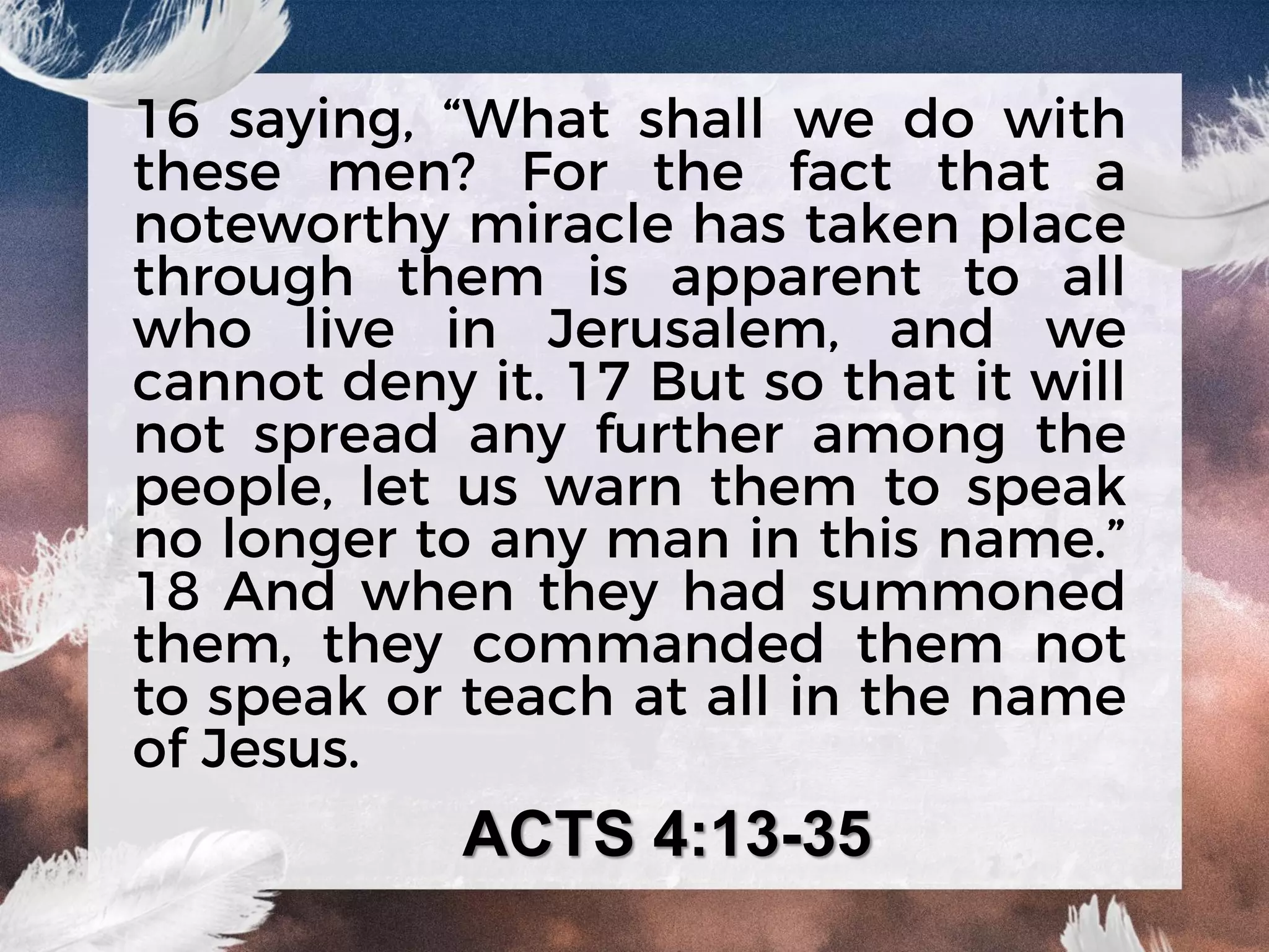 ACTS 4:13-35
