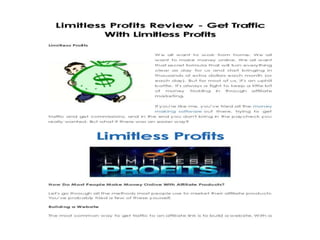 Limitless profits