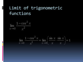 Limit of trigonometric
functions
 