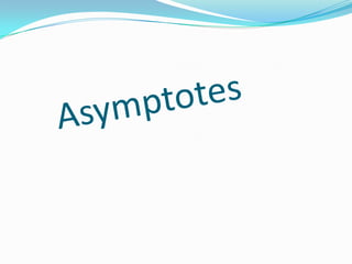 Asymptotes