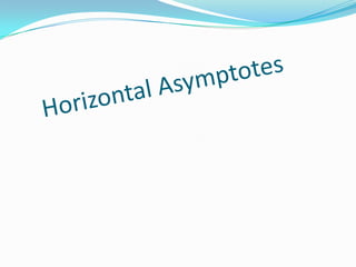 Horizontal Asymptotes
