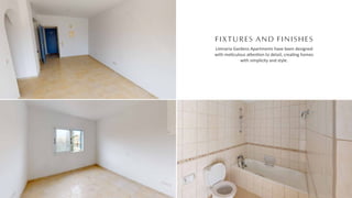 FIXTURES AND FINISHES
Limnaria Gardens Apartments have been designed
with me culous a en on to detail, crea ng homes
with simplicity and style.
 