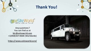 Thank You!
Any questions?
You can find us at
biz@esiteworld.com
+1(858)427-0668 (Worldwide)
https://www.esiteworld.com/
 