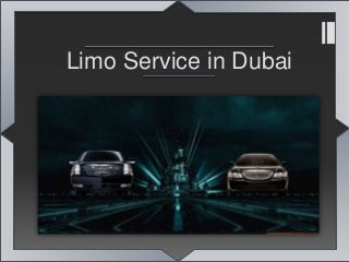 Limo Service in Dubai
 