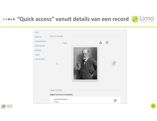 “Quick access” vanuit details van een record
12
 