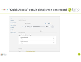 “Quick Access” vanuit details van een record
13
 