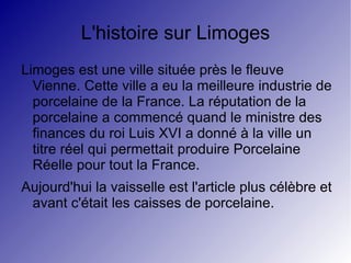 Le chef-lieu est Limoges 