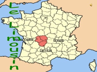 Creuse Corrèze Haute-Vienne Le Limousin 