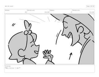 Scene
35
Duration
03:00
Panel
3
Duration
01:00
Dialog
"Why silly I am!"
ANI198 ASS2 Page 80/98
 