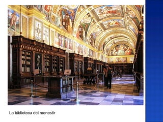 La biblioteca del monestir
 