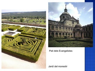 Pati dels Evangelistes




Jardí del monestir
 