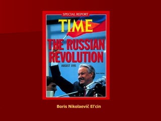Boris Nikolaevič El'cin
 