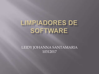 LEIDY JOHANNA SANTAMARIA
          10312017
 