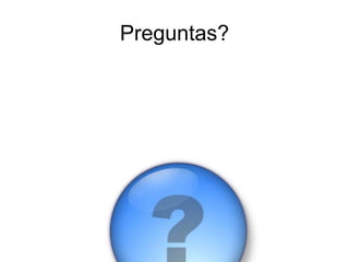Preguntas?