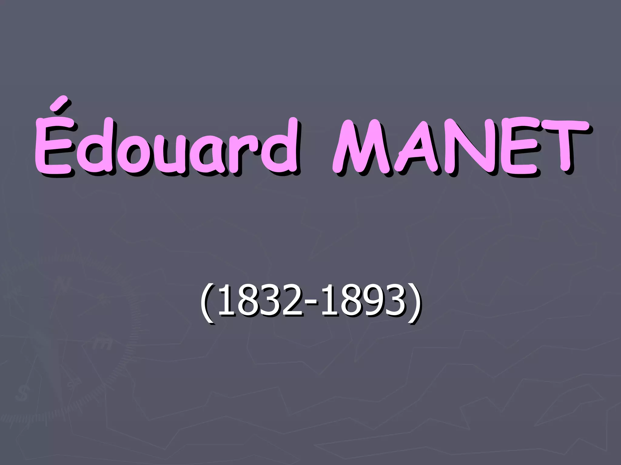 Édouard MANET (1832-1893) 