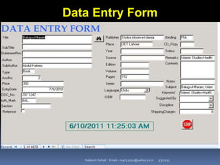 3/3/2021
Nadeem Sohail Email:- nsa752001@yahoo.co.in
Data Entry Form
 
