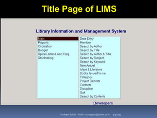 3/3/2021
Nadeem Sohail Email:- nsa752001@yahoo.co.in
Title Page of LIMS
 