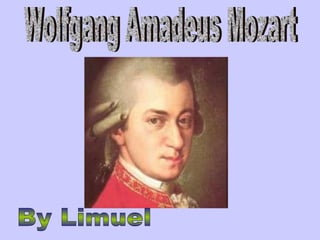 By Limuel Wolfgang Amadeus Mozart 