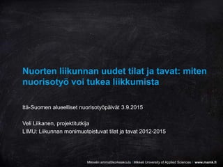 Mikkelin ammattikorkeakoulu / Mikkeli University of Applied Sciences / www.mamk.fiMikkelin ammattikorkeakoulu / Mikkeli Un...