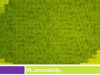 #LimundoUp

 