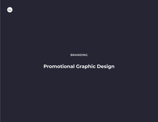 Promotional Graphic Design
BRANDING
 