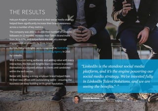 of talent leaders agree
that employer brand
has a significant impact
on their ability to hire
great talent
While leaders under-invest in employer
branding, they do appreciate its impact
82%
4
 