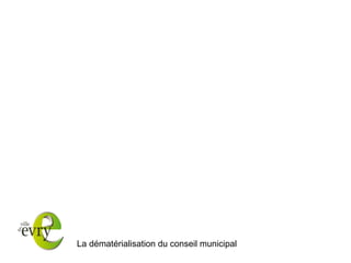 La dématérialisation du conseil municipal 