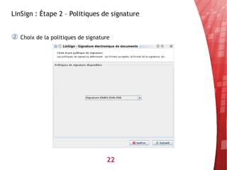 LinSign : Étape 2 – Politiques de signature


②   Choix de la politiques de signature




                                     22
 