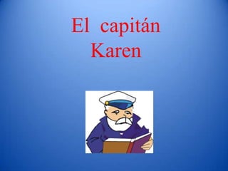 El  capitán  Karen 