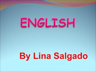DICTIONARY BY LINA SALGADO 