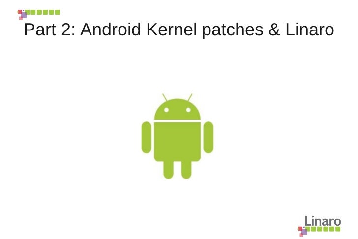 linaro and android kernel linaro