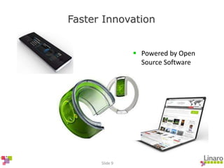 Slide 9
Faster Innovation
 Powered by Open
Source Software
 