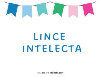 lince
intelecta
www.centrointelecta.com
 