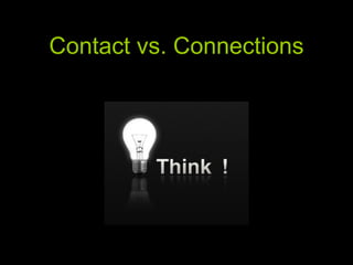 Contact vs. Connections 