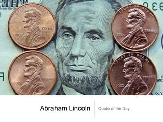 Abraham Lincoln Quote of the Day
 