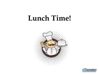 Lunch Time!
 