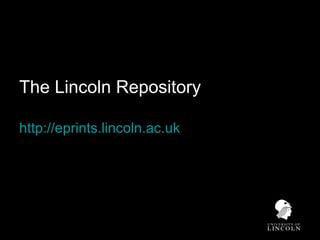 The Lincoln Repository

http://eprints.lincoln.ac.uk
 