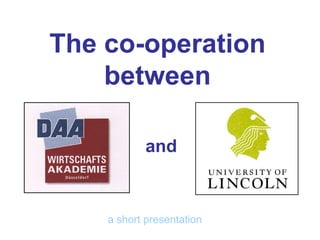 The co-operation between and a short presentation 