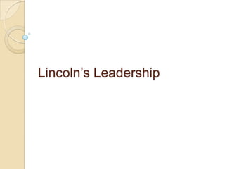Lincoln’s Leadership 