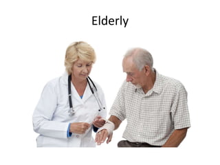 Elderly
 