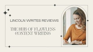 Lincoln Writes Reviews.pptx