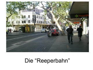 Die “Reeperbahn” 