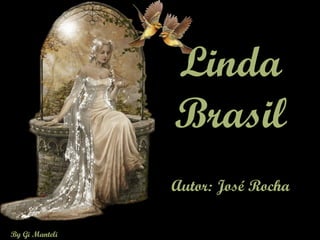 Linda Brasil Autor: José Rocha 