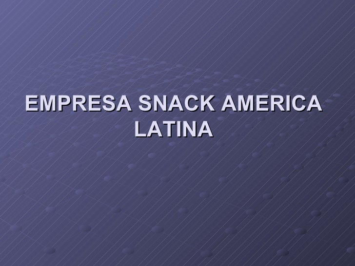 Empresa Snack America Latina
